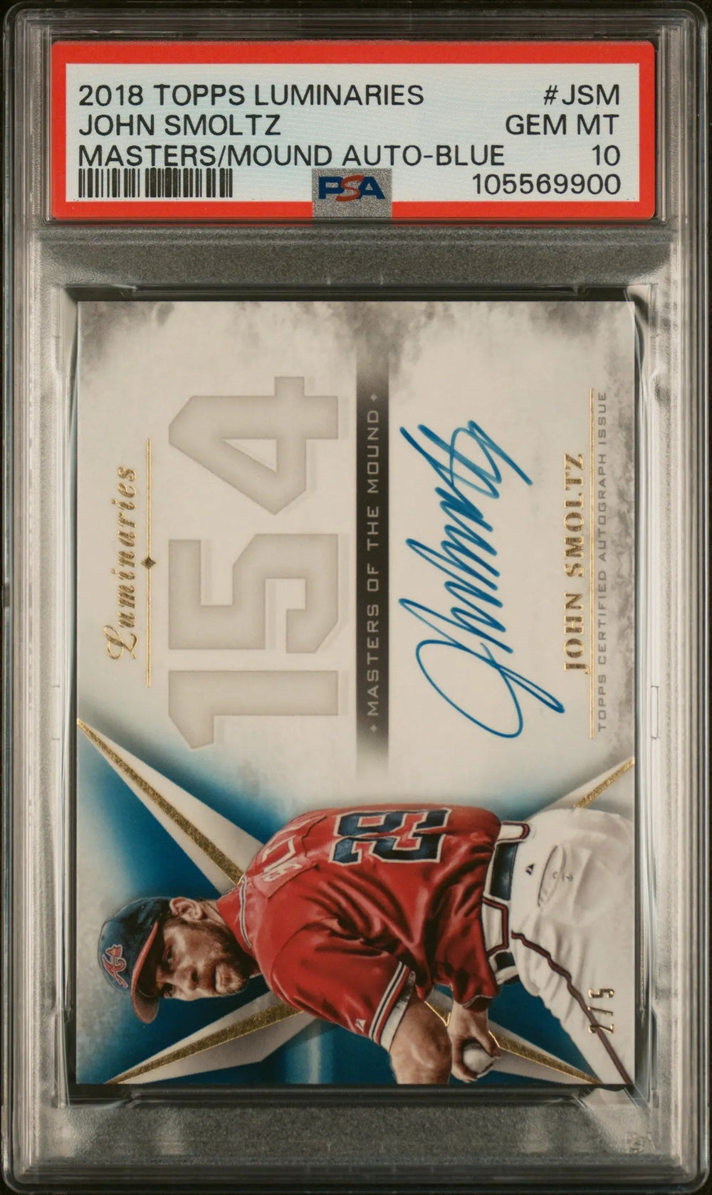 2018 Topps Luminaries Masters Of The Mound 154 Auto John Smoltz Blue PSA 10 /5
