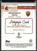 2024-25 Topps Merlin UEFA Club Competitions Autograph Francesco Totti Orange /25