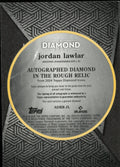 2024 Topps Diamond Icons Diamond In The Rough Relic RC Auto Jordan lawlar 1/1