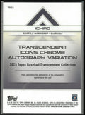 2025 Topps Transcendent Icons Chrome Autograph Ichiro Auto /25